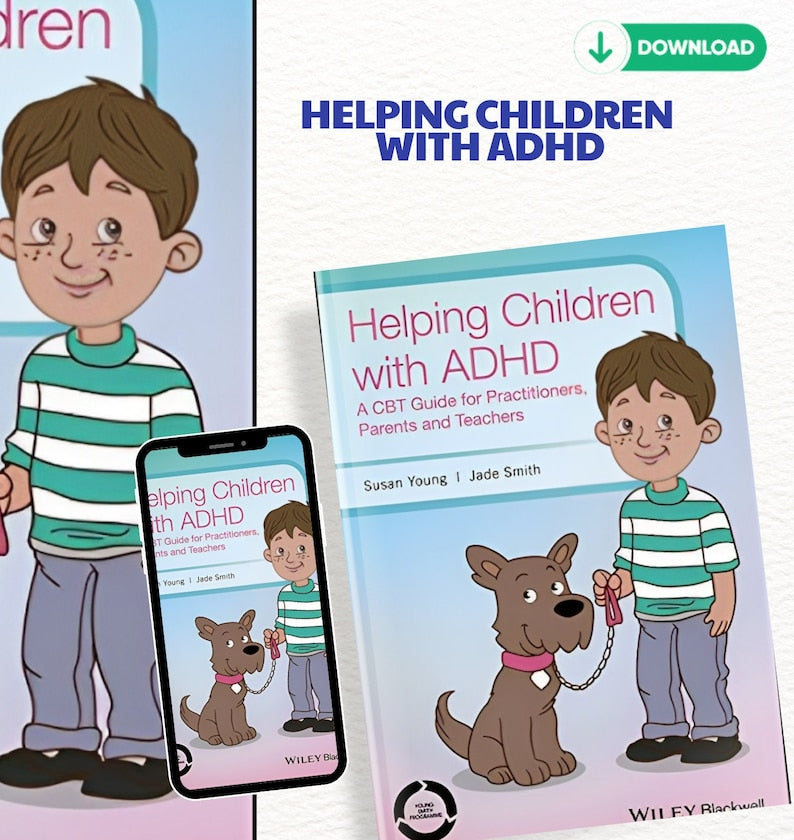 Helping Children with ADHD: A CBT Guide for Practitioners, Parents and Teachers